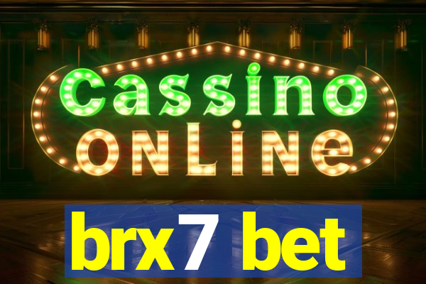 brx7 bet